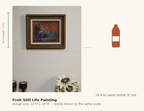 Fruit Still Life Painting, shown to scale next to a water bottle