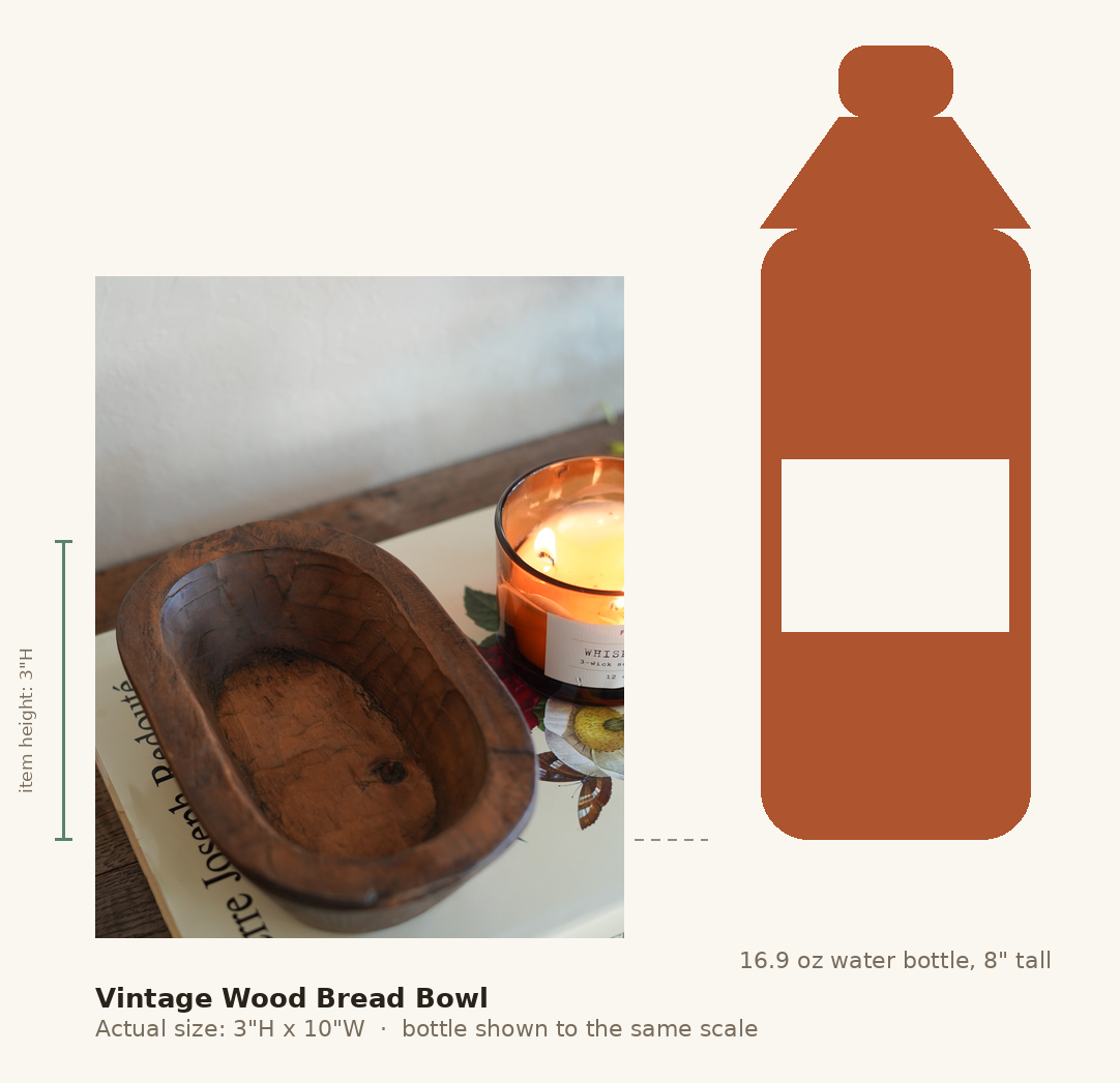 Vintage Wood Bread Bowl, shown to scale next to a water bottle